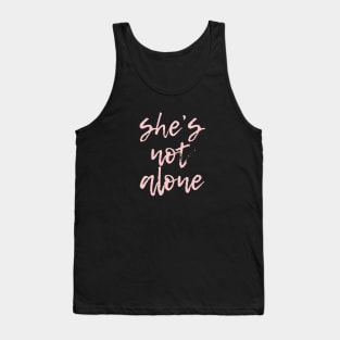 Shes Not Alone Millennial Pink Tank Top